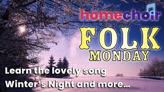 Learn to sing quotWinters Nightquot and more with Homechoirs Folk Monday [upl. by Bean]