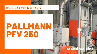 PALLMANN PFV 250 Agglomerator  PALLMANN Machines [upl. by Azer]