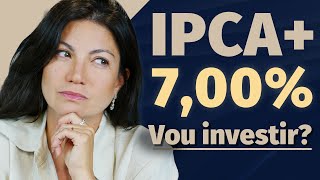 IPCA 7  NÃO INVISTA SEM VER ESSE VÍDEO  Marilia Fontes conta se vale a pena investir em IPCA 7 [upl. by Anehsak]