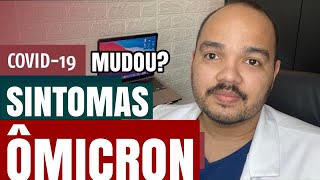 ÔMICRON  COVID19  quais são os sintomas da ômicron comparados ao das variantes anteriores [upl. by Elvis620]