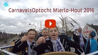 Carnvalsoptocht 2016 MierloHout [upl. by Oiralednac774]