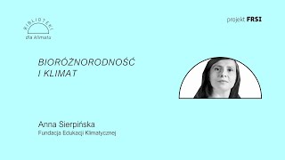 Bioróżnorodność i klimat  Anna Sierpińska [upl. by Ruggiero]