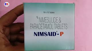 NimsaidP Tablet  Nimesulide and Paracetamol tablet  Nimsaid P Tablet Uses Benefits Dosage Review [upl. by Bahe950]