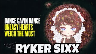 Ryker Sixx  Uneasy Hearts Weigh The Most Vocal Cover dancegavindance [upl. by Zechariah272]