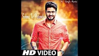 Gallan Mithiyan FULL SONG Mankirt Aulakh HD Sohna Te Patandar  New Punjabi Song Gallan mithian [upl. by Enelaehs283]