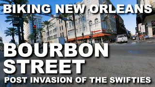 Bourbon Street  Post Invasion of the Swifties Biking New Orleans [upl. by Wilda]