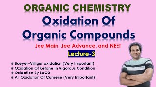 Oxidation of Organic Compounds L 3 Baeyer–Villiger oxidation Oxidation By SeO2 Oxidation Of Cumene [upl. by Snook808]