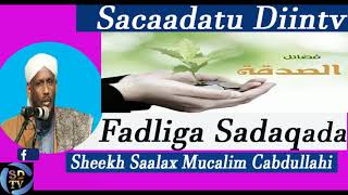 Muxaadaro Fadliga Sadaqada sheekh saalax mucalim [upl. by Kosel]