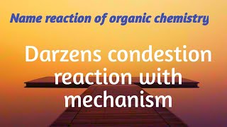 Darzens condenstion reaction mechanism [upl. by Annayhs]