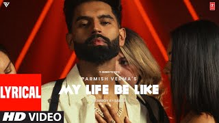 My Life Be Like Lyrical Video Parmish Verma  Simar Kaur  Starboy X  TSeries [upl. by Lucias]