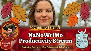 Morgan amp Friends NaNoWriMo Productivity Stream [upl. by Aili]