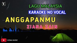 Anggapanmu lirik karaoke lagu malaysia ziana zain [upl. by Avuha]