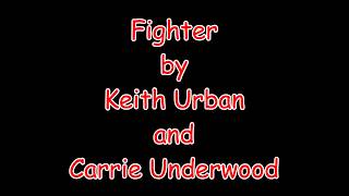 Fighter with lyrics Keith Urban ft Carrie Underwood [upl. by Publius]