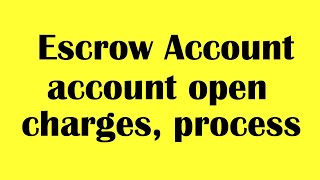 Escrow Account  how to create escrow account  document Charges hindi [upl. by Solakcin298]