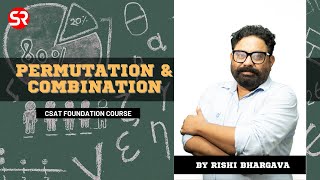 Permutation amp Combination  CSAT Foundation  Rishi Bhargava [upl. by Nimsaj]