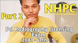 Nhpc Radiography license exam paper 2081 jeth 9 part 2  NHPC license exam questions answer video [upl. by Dale]