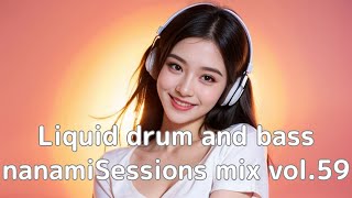 nanamiSessionsdrum and bass mix vol59 [upl. by Ajup]