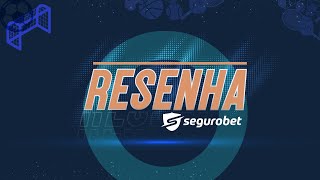 🔴 Resenha SeguroBet  Programa de 15112024 [upl. by Caldwell]