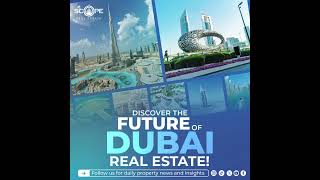 Discover the Future of Dubai Real Estate  Subscribe Scope Real Estate [upl. by Erdried]