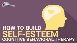 How To Build SelfEsteem  The Triple Column Technique CBT [upl. by Rakel]