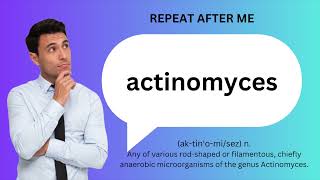 How to SAY and USE ACTINOMYCES [upl. by Eycal]