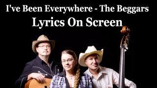 Ive Been Everywhere Lyrics The Beggars Australian version [upl. by Jensen]