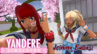 Joining Bullies  Yandere Simulator [upl. by Acenes]