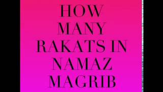 How Many Rakats In Namaz Magrib [upl. by Thurnau]