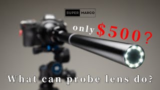 A probe lens only cost 500Is it worth the money [upl. by Yajnas992]