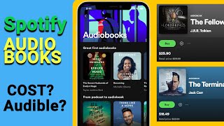 Spotify Audiobooks Now Listen to Audiobooks on Spotify Cost and Compared with Audible [upl. by Jansson]