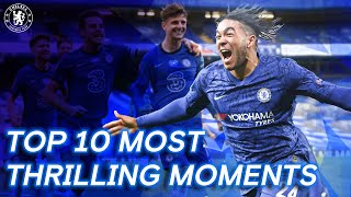 Chelseas Top 10 Best Moments  201920  Chelsea FC [upl. by Gleeson140]