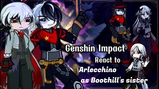 Genshin impact reacts to Arlecchino as Boothills sister ‖HSR ‖ [upl. by Einneb]