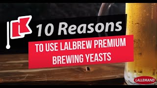 Top 10 Reasons to use LalBrew Premium Dry Yeasts [upl. by Kenleigh]