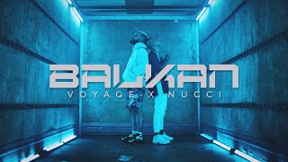 VOYAGE x NUCCI  BALKAN OFFICIAL VIDEO Prod by Popov [upl. by Groome394]