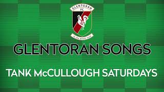 TANK McCULLOUGH SATURDAYS  GLENTORAN SONGS [upl. by Nahtahoj]