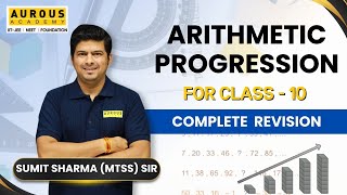 ARITHMETIC PROGRESSION FOR CLASS 10 COMPLETE REVISION  MTSS Sir  Aurous Academy [upl. by Yeltihw]