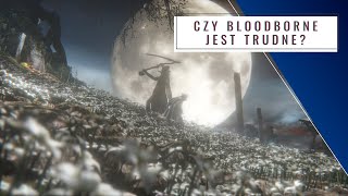 Wbiłem platynę w Bloodborne a nigdy nie grałem w soulsy [upl. by Terti984]