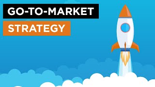 GoToMarket Strategy The Simple and Easy Way [upl. by Baggott]