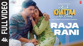 Raja Rani Full Video  Kuch Khattaa Ho Jaay Guru Randhawa Saiee M Manjrekar  GAshok [upl. by Oirretna]