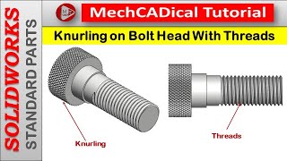 How to Create Knurling on Bolt Head with Threads in SolidWorks [upl. by Annaitat]