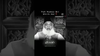 Namaz bhi shirk ha 😱😱Dr israr Ahmed bayan shortsyoutubeshorts [upl. by Burn]