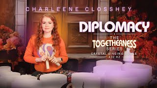 DIPLOMACY  The TOGETHERNESS Series 🕊️ Crystal Singing Bowls 432 Hertz to Relax Study amp Sleep [upl. by Einreb]