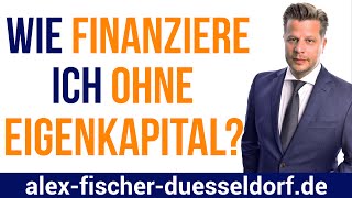 Immobilienfinanzierung ohne Eigenkapital Immobilien finanzieren ohne oder mit wenig Eigenkapital [upl. by Meggie718]