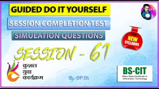 BS CIT Session 61  Guided Do it Self  Session Completion Test  Knowledge Check  DP Sir [upl. by Nnagrom910]