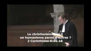 Le christianisme estil un humanisme parmi dautres  2 Corinthiens 61118 [upl. by Lockhart169]