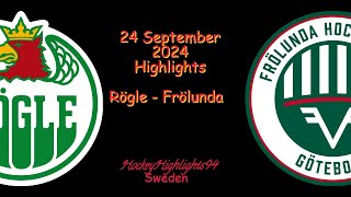 RÖGLE VS FRÖLUNDA  24 SEPTEMBER 2024  SHL  HIGHLIGHTS [upl. by Celesta740]