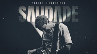 Felipe Rodrigues  Saudade Ao Vivo [upl. by Charisse]