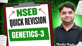 NSEB Quick Revision  GENETICS  Part 3 🔥 For Quick NSEB Preparation 💪 [upl. by Jeconiah894]