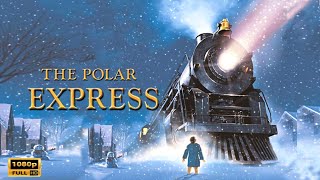 The Polar Express 2004 Movie HD  Christmas Movies  The Polar Express Full Movie Review amp Fact [upl. by Adnaw466]