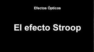 Efectos ópticos I  El efecto Stroop [upl. by Auqinehs]